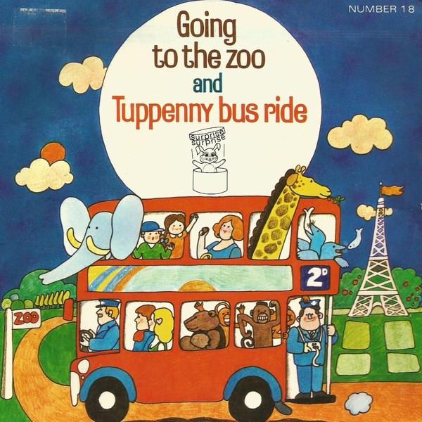  - Going To The Zoo / Tuppenny Bus Ride