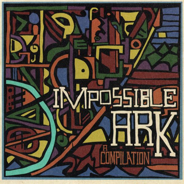  - Impossible Ark / A Compilation