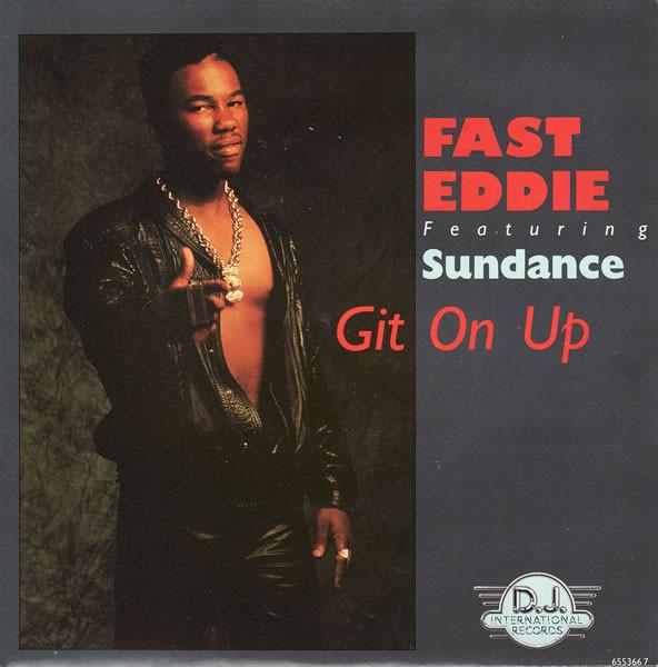 "Fast" Eddie Smith, Sundance (2) - Git On Up