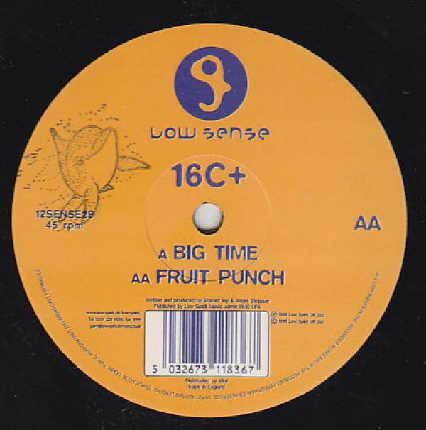 16C+ - Big Time / Fruit Punch