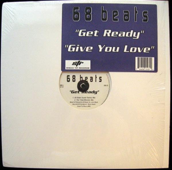 68 Beats - Get Ready / Give You Love