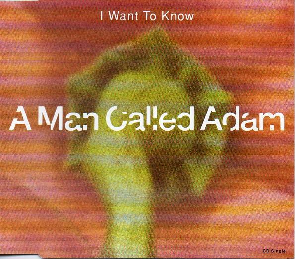 A Man Called Adam - I Want To Know