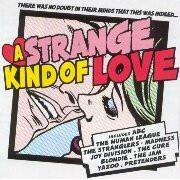  - A Strange Kind Of Love