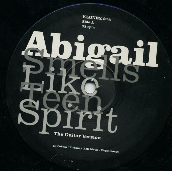 Abigail - Smells Like Teen Spirit (The Guitar Mixes) / Stop The Hands Of Time (Second Time Around Mix)