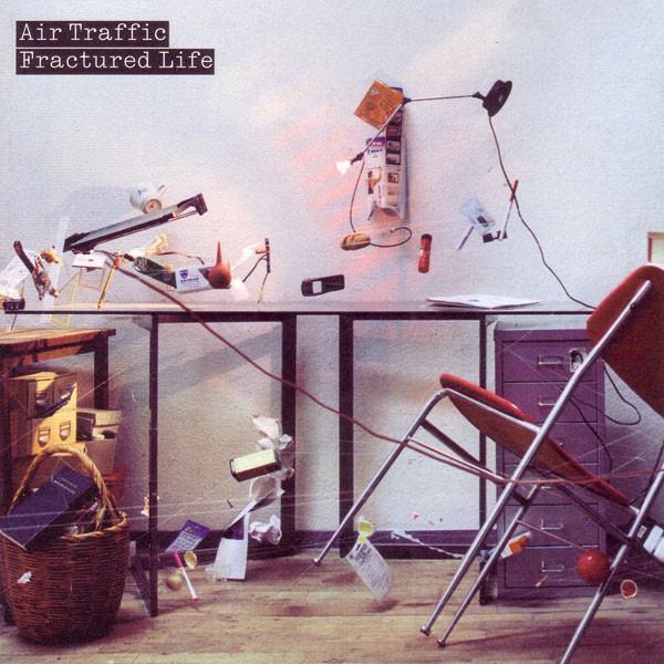 Air Traffic - Fractured Life