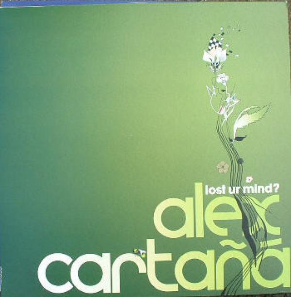 Alex Cartañá - Lost Ur Mind?