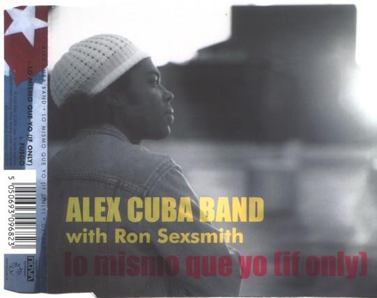 Alex Cuba Band, Ron Sexsmith - Lo Mismo Que Yo (If Only)