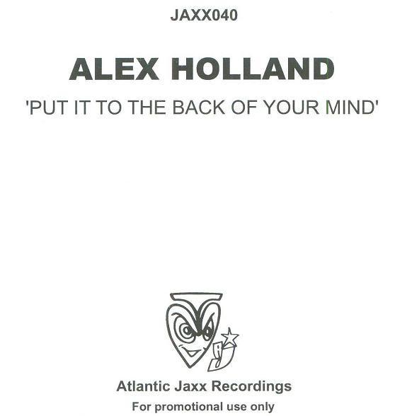 Alex Holland - Put It To The Back Of Your Mind