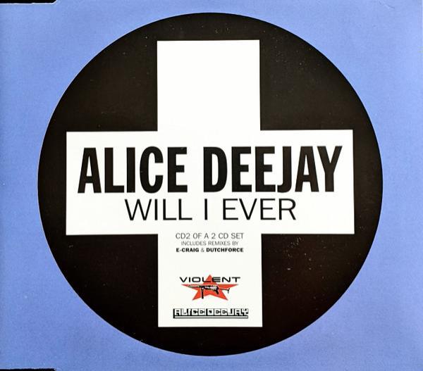 Alice Deejay - Will I Ever