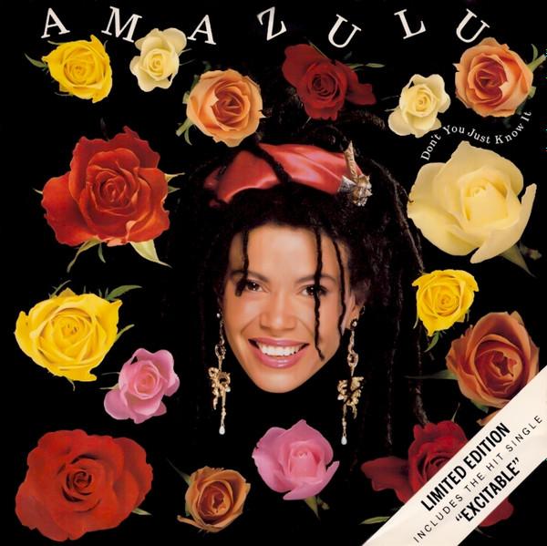 Amazulu - Don't You Just Know It