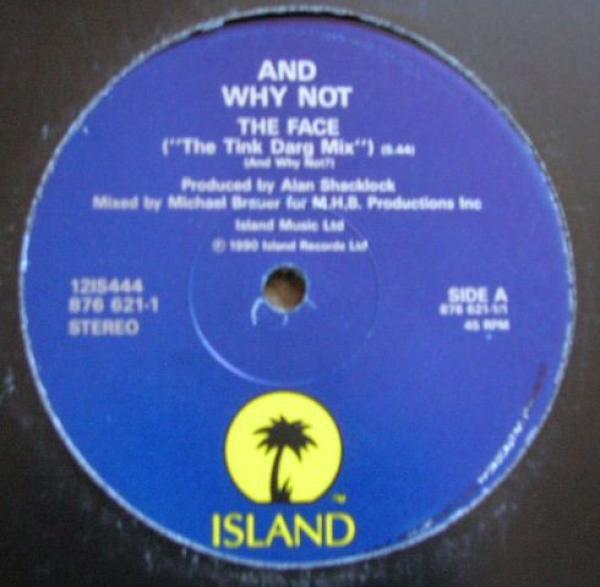 And Why Not? - The Face