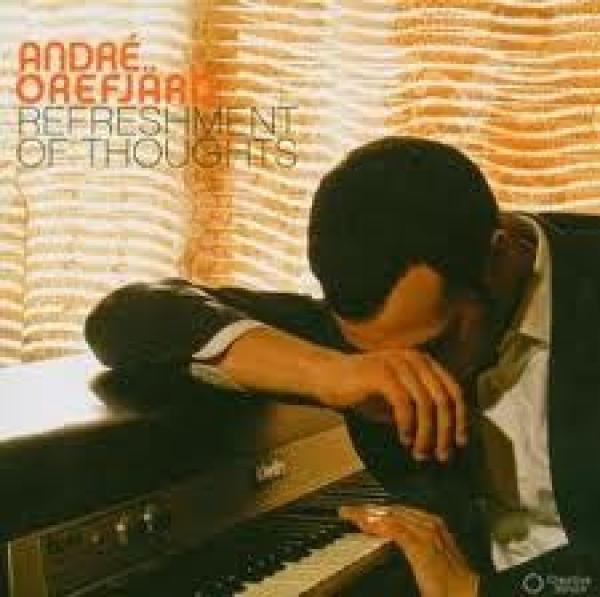 André Orefjärd - Refreshment Of Thoughts