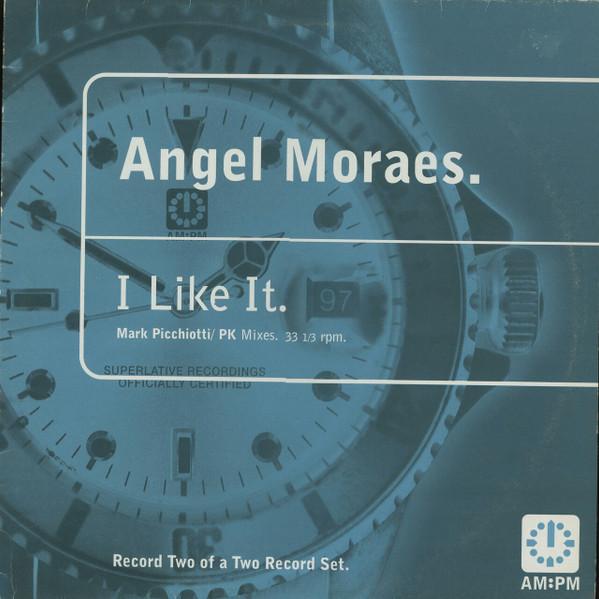 Angel Moraes - I Like It (Mark Picchiotti / PK Mixes)