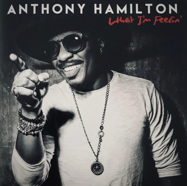 Anthony Hamilton - What I'm Feelin