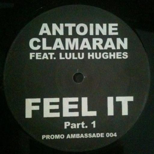 Antoine Clamaran, Lulu Hughes - Feel It (Part 1)