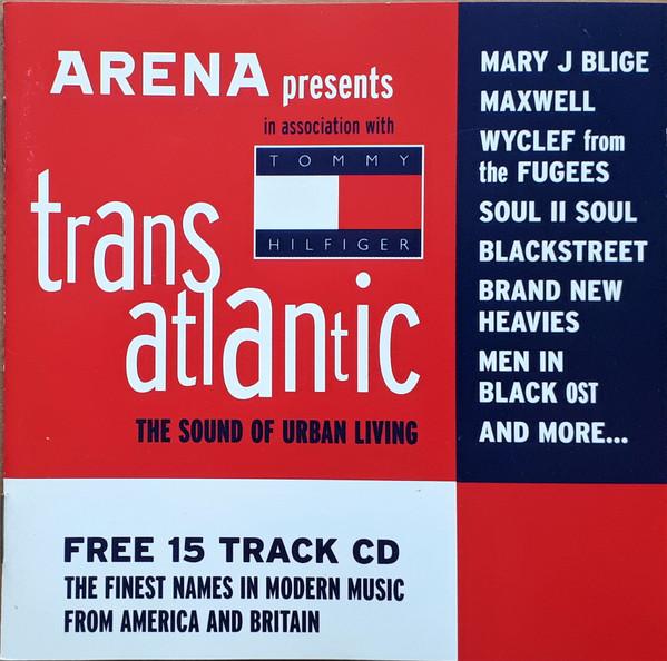  - Arena Presents In Association With Tommy Hilfiger: Trans Atlantic - The Sound Of Urban Living