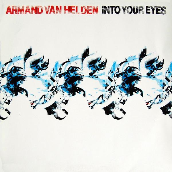 Armand Van Helden - Into Your Eyes