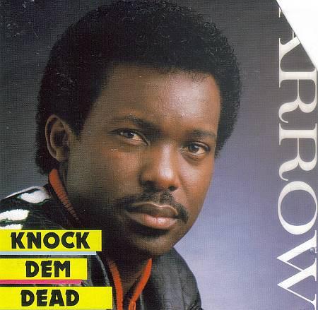 Arrow  - Knock Dem Dead