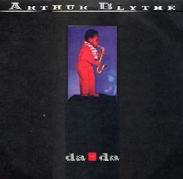 Arthur Blythe - Da - Da