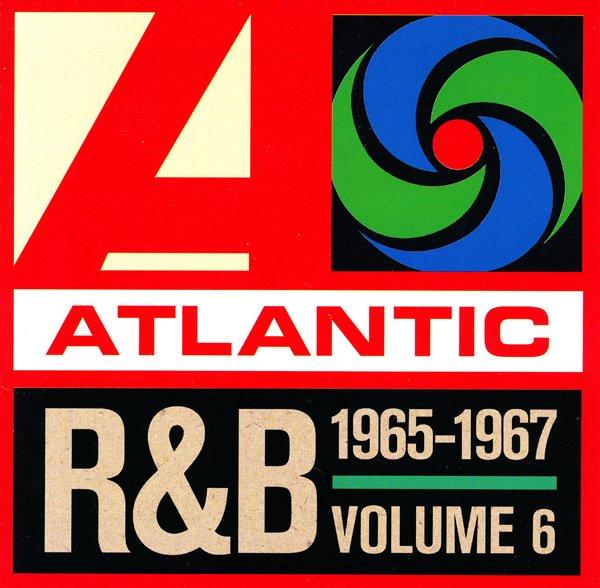  - Atlantic R&B 1947-1974 - Volume 6: 1965-1967