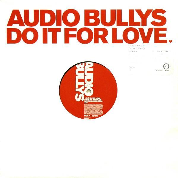 Audio Bullys - Do It For Love
