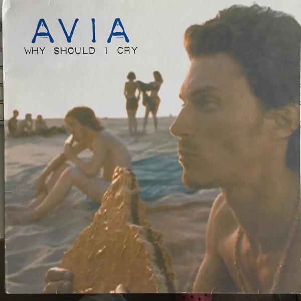 Avia - Why Should I Cry