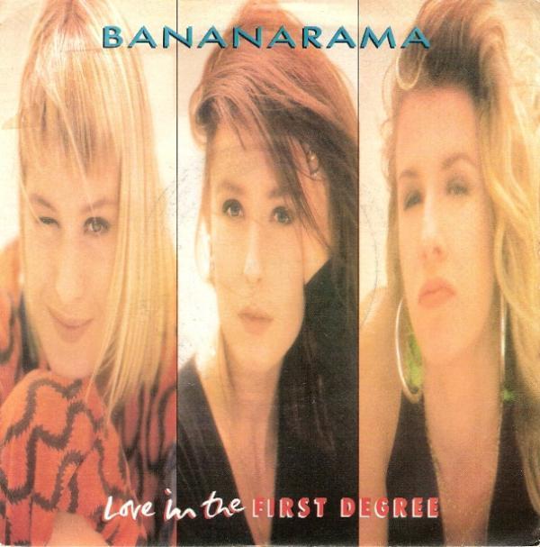 Bananarama - Love In The First Degree