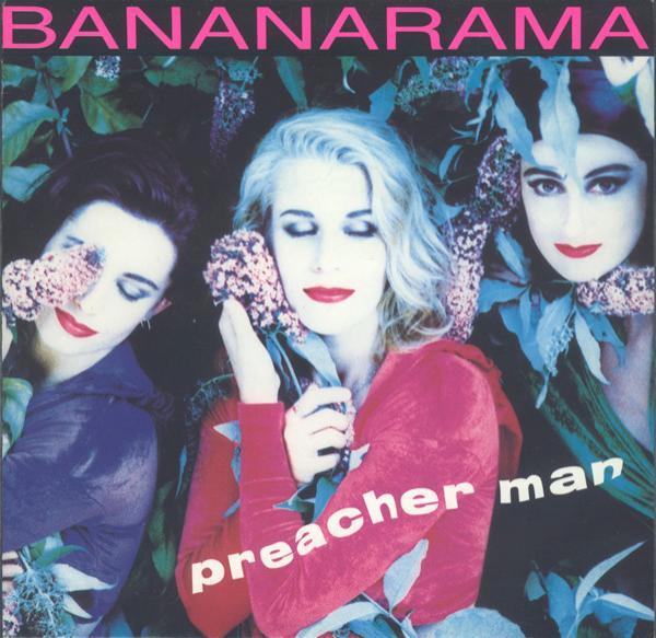 Bananarama - Preacher Man