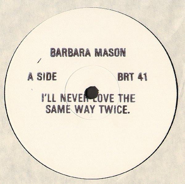 Barbara Mason - I'll Never Love The Same Way Twice