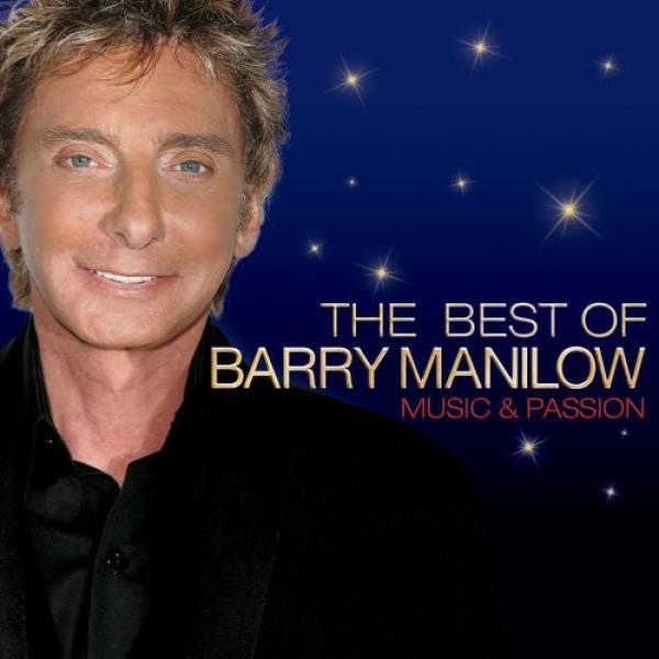 Barry Manilow - The Best Of Barry Manilow Music And Passion