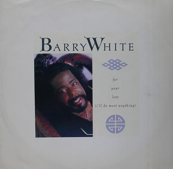 Barry White - For Your Love (I'll Do Most Anything)