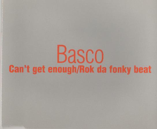 Basco - Can't Get Enough / Rok Da Fonky Beat