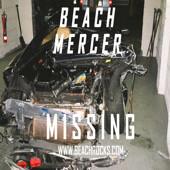 Beach Mercer - Missing