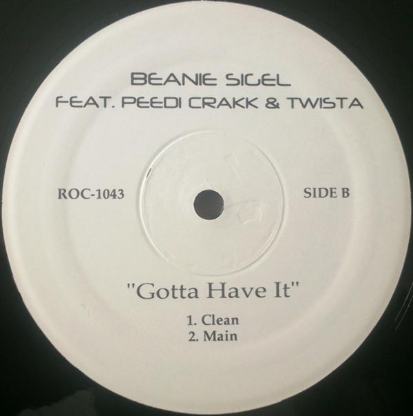 Beanie Sigel - Gotta Have It