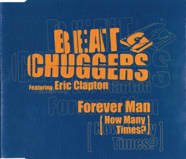 Beatchuggers, Eric Clapton - Forever Man (How Many Times?)