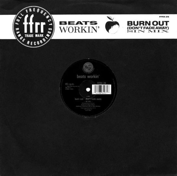 Beats Workin' - Burn Out (Don't Fade Away) - Sin Mix