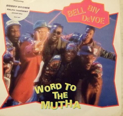 Bell Biv Devoe, Bobby Brown, Ralph Tresvant, Johnny Gill - Word To The Mutha!