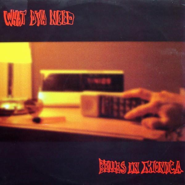 Belles In Monica - What D'Ya Need