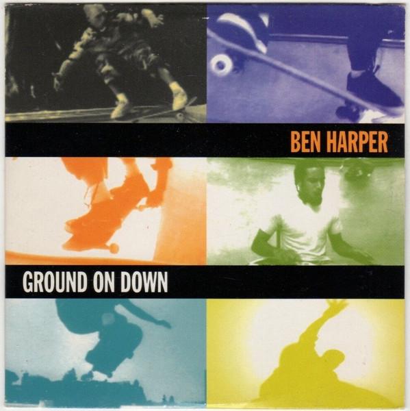 Ben Harper - Ground On Down