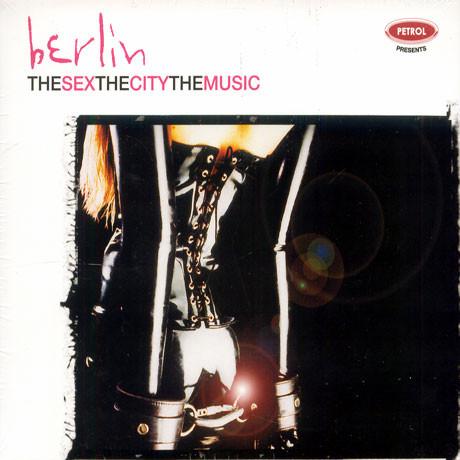  - Berlin - The Sex, The City, The Music