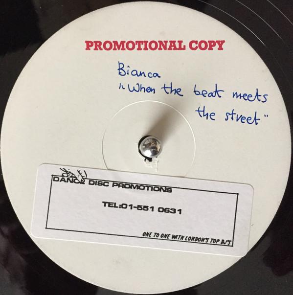 Bianca  - Where The Beat Meets The Street / If She Wanted To She Would