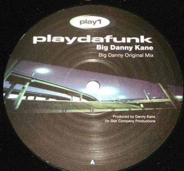 Big Danny Kane - Play Da Funk