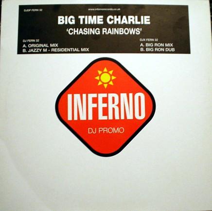 Big Time Charlie - Chasing Rainbows