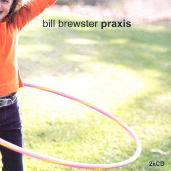 Bill Brewster - Praxis. Demo