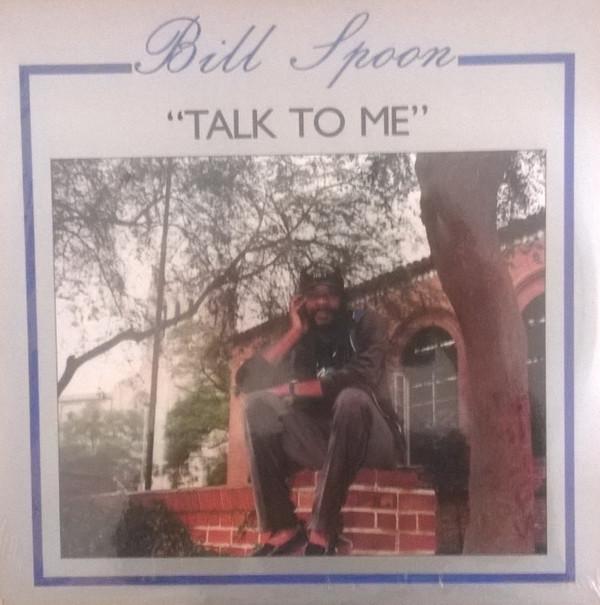 Bill Spoon - Talk To Me