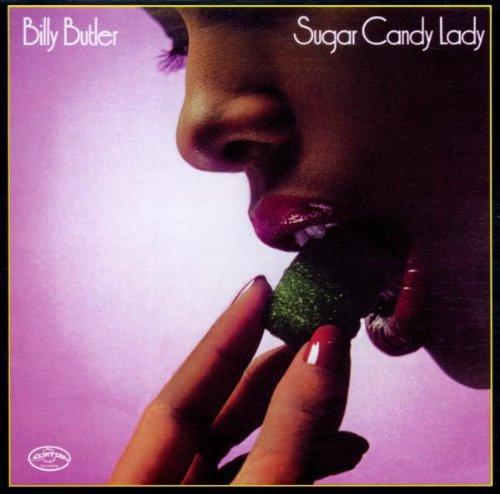 Billy Butler - Sugar Candy Lady