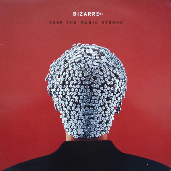 Bizarre Inc - Keep The Music Strong