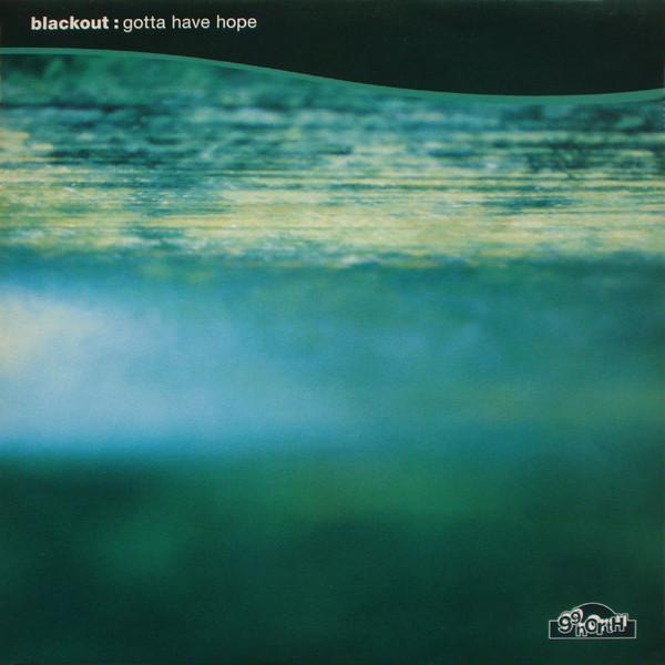 Blackout - Gotta Have Hope