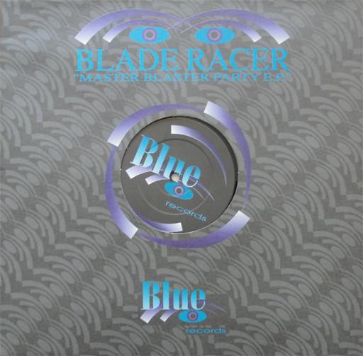 Blade Racer - Master Blaster Party E.P.