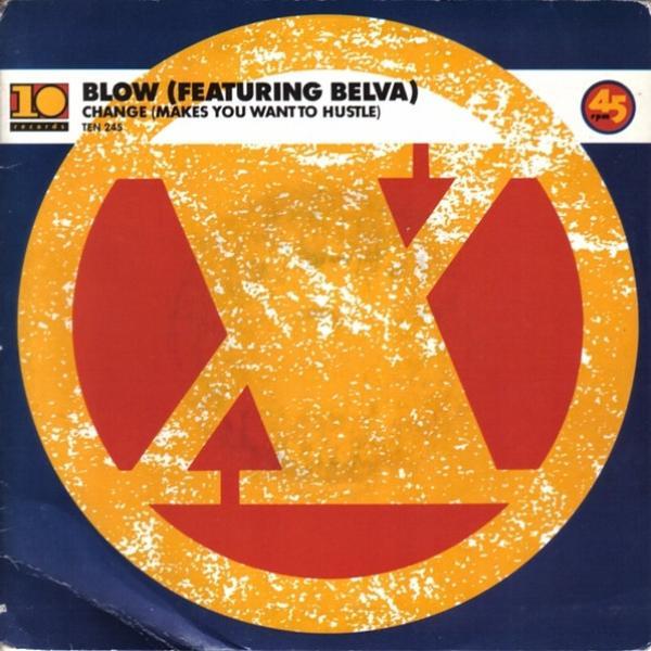 Blow, Belva - Change (Makes You Want To Hustle)